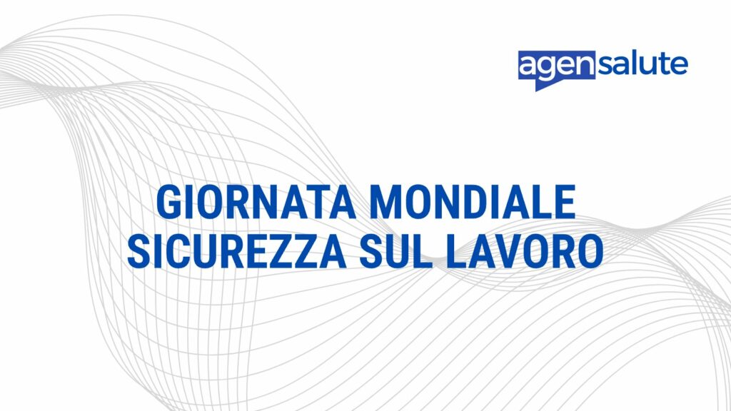 Giornata mondiale per la sicurezza e salute sul lavoro, 28 aprile