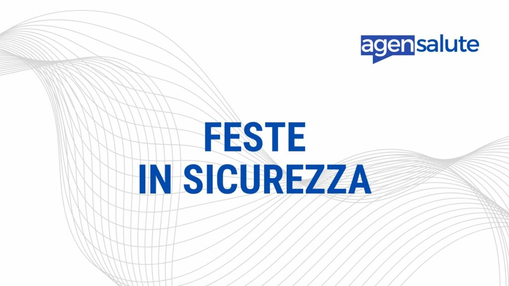 Feste in sicurezza, la guida di AgenSalute